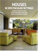 Cover of HOUSES - IN SPECTACULAR SETTINGS