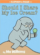 Cover of Should I Share My Ice Cream? (An Elephant and Piggie Book)