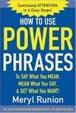 Cover of How to Use Power Phrases to Say What You Mean, Mean What You Say, & Get What You Want