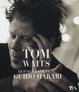 Cover of Tom Waits. Le fotografie di Guido Harari