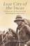 Cover of "Lost City of the Incas"