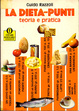 Cover of La dieta-punti Teoria e pratica