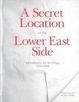 Cover of A Secret Location On The Lower East Side