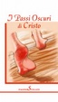 Cover of I passi oscuri di Cristo