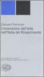 Cover of L' invenzione dell'arte nell'Italia del Rinascimento