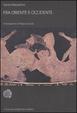 Cover of Fra Oriente e Occidente