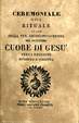 Cover of Ceremoniale o sia Rituale ad uso della ven. Archiconfraternita del Santissimo Cuore di Gesù