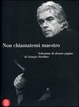 Cover of Non chiamatemi maestro