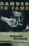 Cover of Damned to Fame