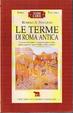 Cover of Le terme di Roma antica