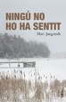 Cover of Ningú no ho ha sentit