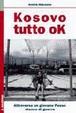 Cover of Kosovo: tutto ok! Attraverso un giovane paese a dieci anni dalla guerra
