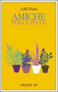 More about Amiche per la pelle