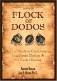 Flock of Dodos : Behind Modern Creationism, Intelligent Design & the Easter Bunny