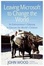 Cover of 'Leaving Microsoft to Change the World'