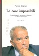 Cover of Le cose impossibili