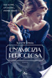 Cover of Un'amicizia pericolosa