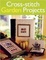 Cover of Cross-stitch Garden Projects