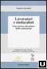 Cover of Lavoratori e sindacalisti. Una ricerca sul settore delle costruzioni
