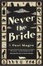 Cover of Never the Bride