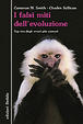 Cover of I falsi miti dell'evoluzione