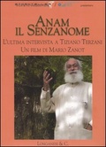 Anam il senzanome L'ultima intervista a Tiziano Terzani