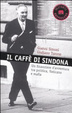 Cover of Il caffè di Sindona. Un finanziere d'avventura tra politica, Vaticano e mafia