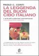 Cover of La leggenda del buon cibo italiano e altri miti alimentari contemporanei
