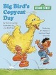 Cover of Big Bird's Copycat Day