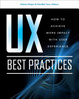 Cover of UX Best Practices How to Achieve More Impact with User Experience
