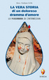 Cover of La vera storia di un doloroso dramma d'amore