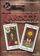 Cover of Tarocchi. Una chiave per cambiare la tua vita. Con carte