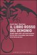 Cover of Il libro rosso del demonio. Streghe, angeli caduti e altri spiriti sovversivi. Chi sono, dove si nascondono, come resistere al loro fascino perverso