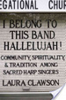 Cover of I Belong to This Band, Hallelujah!