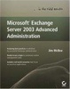 Cover of Microsoft Exchange Server 2003 Advanced Administration