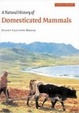 Cover of A Natural History of Domesticated Mammals