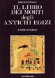 Cover of Il Libro dei Morti degli antichi egizi