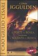 Cover of Caio Giulio Cesare: Le porte di Roma­Il soldato di Roma
