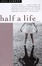 Cover of "Half a Life"