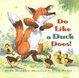Cover of Do like a duck does
