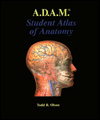 A. D. A. M. Student Atlas of Anatomy : Keepsake