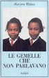 Cover of Le gemelle che non parlavano