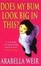 Cover of Does My Bum Look Big in This?