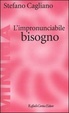Cover of L' impronunciabile bisogno