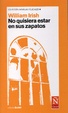 Cover of No quisiera estar en sus zapatos