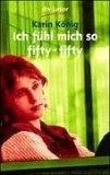 Ich Fuhl Mich Fo Fifty-fifty