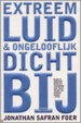 Cover of Extreem luid & ongelooflijk dichtbij