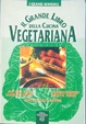 Cover of Il grande libro della cucina vegetariana
