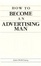 Cover of How to Become an Advertising Man