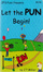 Cover of Let the Pun begin!